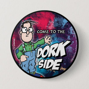 Come To The Dork Side Pinback Button