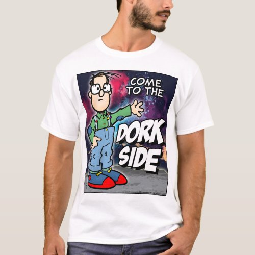 Come To The Dork Side T_Shirt