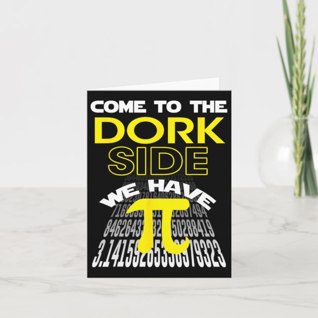 Come To The Dork Side We Have Pi Fun Pi Day Teache Card (Front)