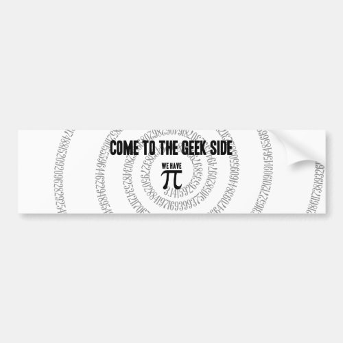Come To The Geek Side for Pi Decor Bumper Sticker