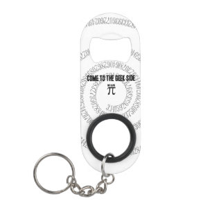 Come to the Nerd Side We Have Pi - Bottle Opener Come to the Nerd Side We Have Pi - Bottle Opener
