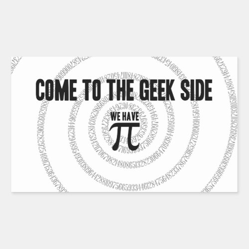 Come To The Geek Side for Pi Decor Rectangular Sticker