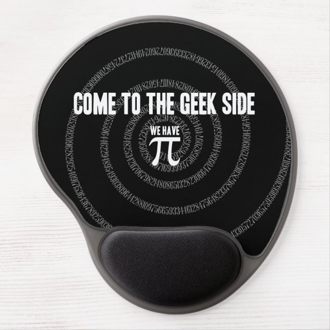 Come To The Geek Side for Pi Gel Mouse Pad (Front)