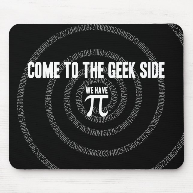Come To The Geek Side for Pi Mouse Pad (Front)