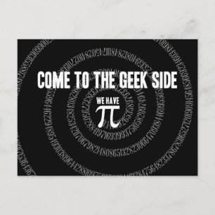 Come To The Geek Side for Pi Postcard