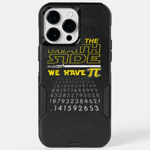 Come To The Math Side We Have Pi  Math Geek  Nerd  OtterBox iPhone 14 Pro Max Case