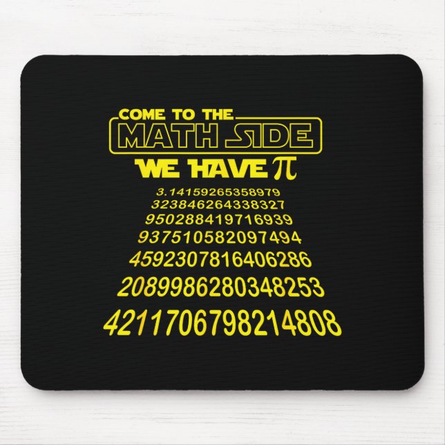 Come To The Math Side We Have Symbol Funny E Day S Mouse Pad (Front)