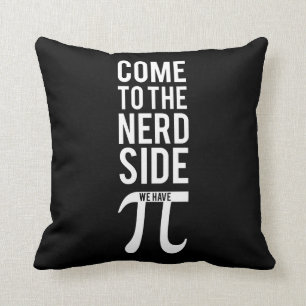 Come To The Nerd Side Throw Pillow