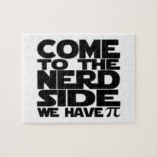 Come To The Nerd Side We Have Pi Jigsaw Puzzle