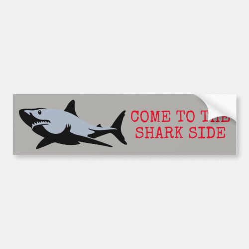 Come to the Shark Side Bumper Sticker