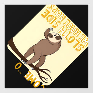 Come To The Sloth Side T-Shirt - Funny Sloth Pun ( Wall Decal