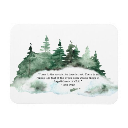 Come To The Woods Muir Quote Forest   Magnet
