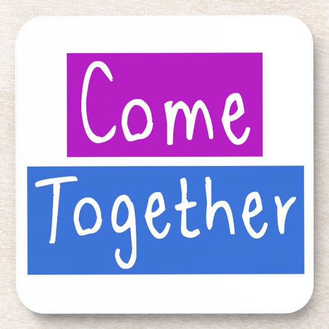 Come Together Beverage Coaster (Front)