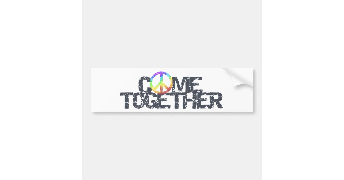 Come Together bumper sticker | Zazzle