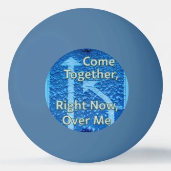 Come Together Ping Pong Ball by Dozzle at Zazzle