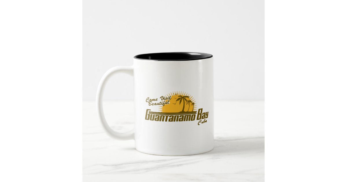 COME VISIT BEAUTIFUL GUANTANAMO BAY CUBA TwoTone COFFEE MUG Zazzle