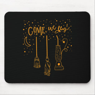 Come We Fly Fun Happy Halloween Witch Hocuss Pocus Mouse Pad