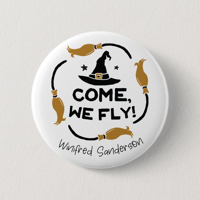 Come We Fly Hocus Pocus Button (Front)