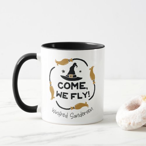 Come We Fly Hocus Pocus Coffee Mug