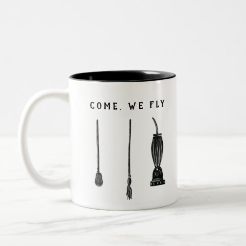 Come We Fly Witches Broomsticks mug