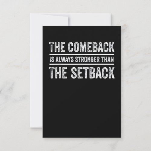 Comeback Is Always Stronger Card