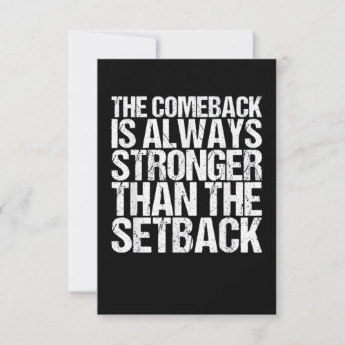 Comeback Is Always Stronger Card