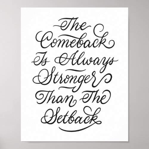 Comeback Is Always Stronger Than The Setback Poster