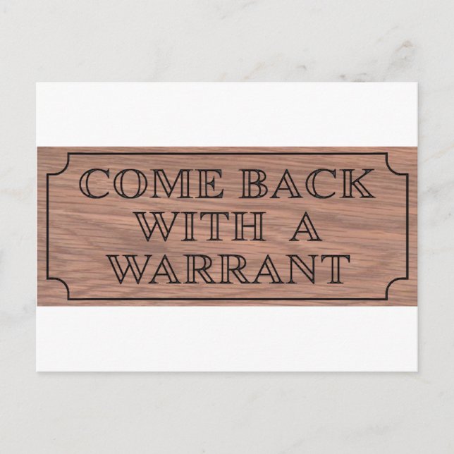 comebackwithwarrent.jpg postcard (Front)