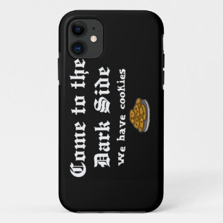 Comedy Come to the Dark Side iPhone 11 Case