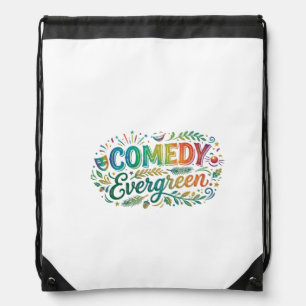 Comedy Evergreen Drawstring Bag