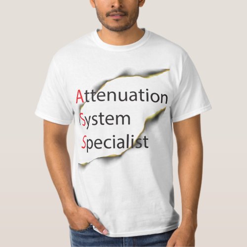 Comedy Funny Attenuation System Specialist T_Shirt