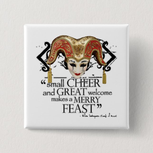Comedy Of Errors Feast Quote Pinback Button (Front)