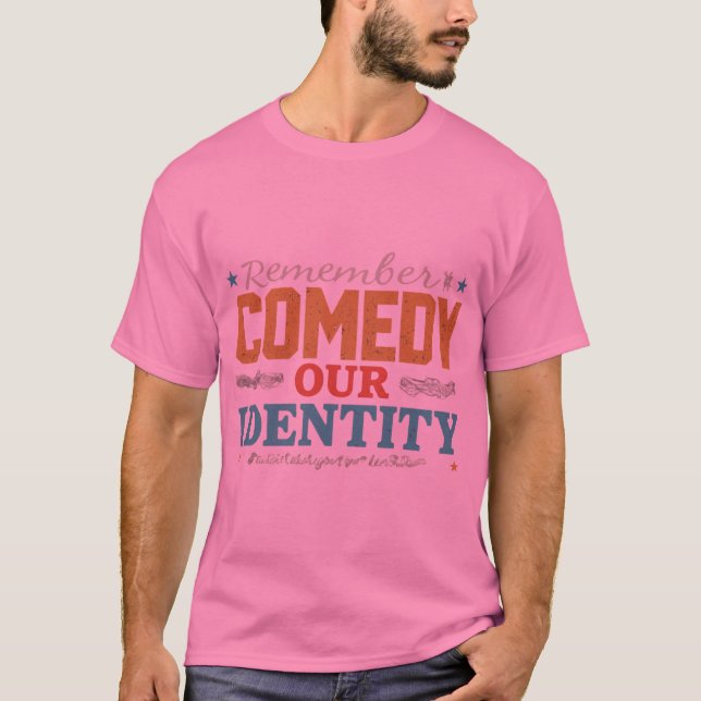 Comedy Our Identity T-Shirt (Front)