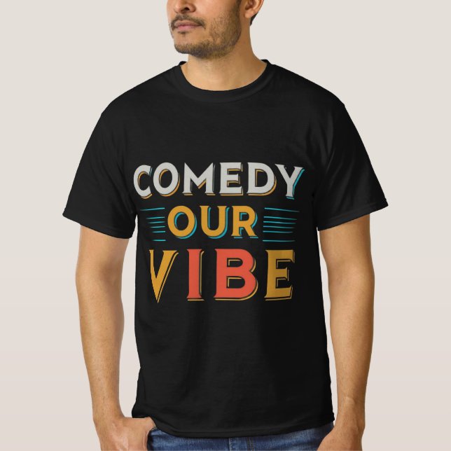 "Comedy our vibe" Men unique T-shirt  (Front)