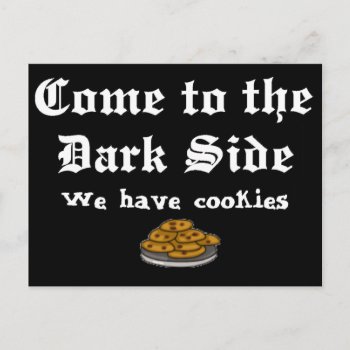 Comedy Postcard  Come To The Dark Side Postcard by OffensiveShirts at Zazzle
