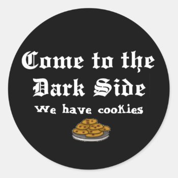 Comedy Sticker  Come To The Dark Side Classic Round Sticker by OffensiveShirts at Zazzle