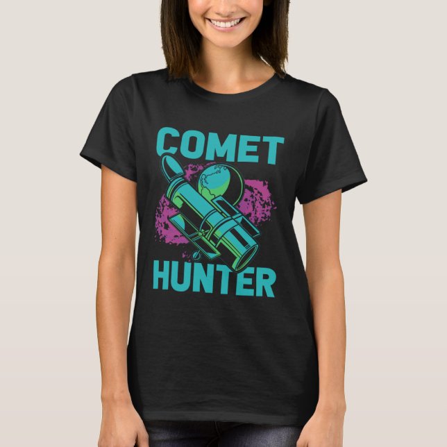 Comet Hunter I Astronomy T-Shirt (Front)