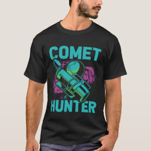 Comet Hunter I Astronomy T-Shirt