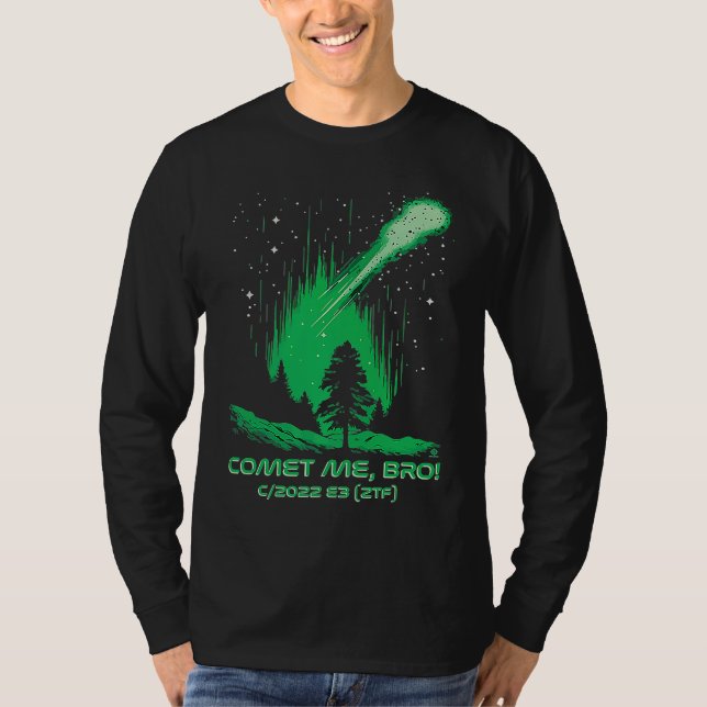 Comet Me Bro  Green Comet  C2022 E3 ZTF T-Shirt (Front)