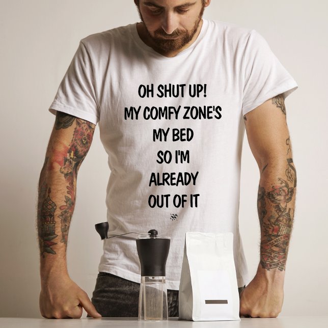 Comfort zone joke v2 T-Shirt (Creator Uploaded)