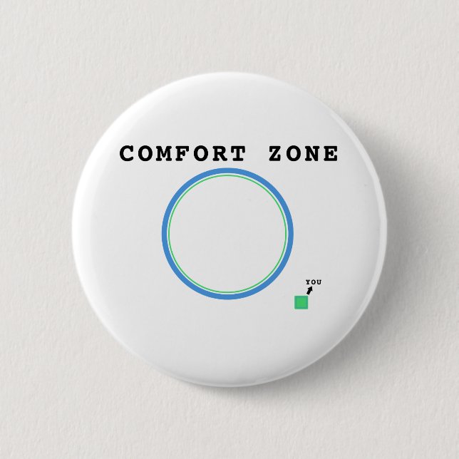 Comfort Zone Pinback Button (Front)