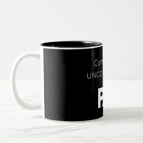 Comfortably Uncomfortable Two_Tone Coffee Mug