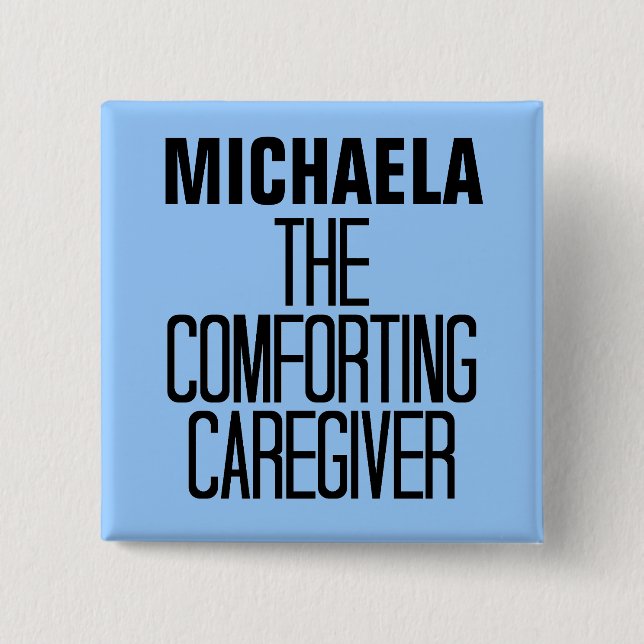 Comforting Caregiver Button (Front)