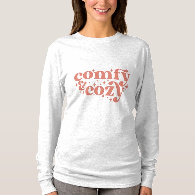 Comfy & Cozy T-Shirt (Front)