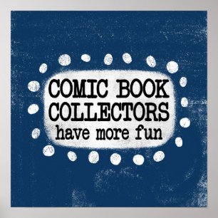 Comic Book Collectors Have More Fun Poster Art