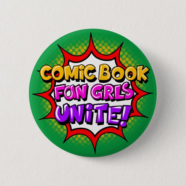 Comic Book Fan Grls Unite! Comic Book Button (Front)
