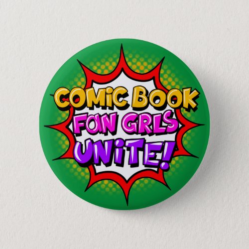 Comic Book Fan Grls Unite Comic Book Button