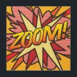 Comic Book Pop Art ZOOM<br><div class="desc">COMIC BOOK POP ART ZOOM! WOOD PRINT. Cool, trendy and fun comic book pop art design that puts the wham, zap, pow into your home and your day. Designed by ComicBookPop© at www.zazzle.com/comicbookpop*</div>