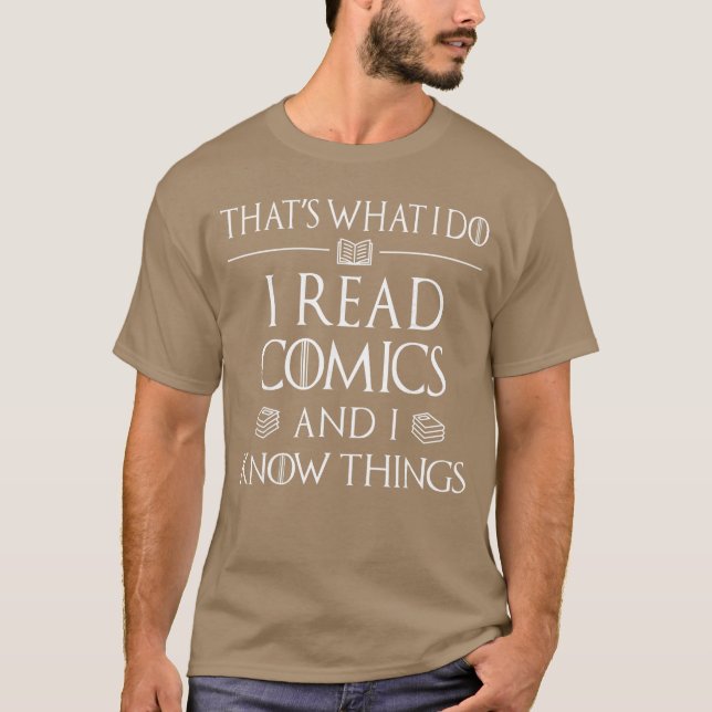 Comic Book Reader Gifts Read Comics and I Knowhing T-Shirt (Front)