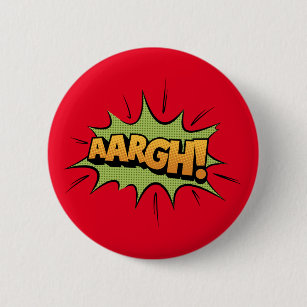 Comic Book Sound Effect - aargh! Pop Art Pinback Button